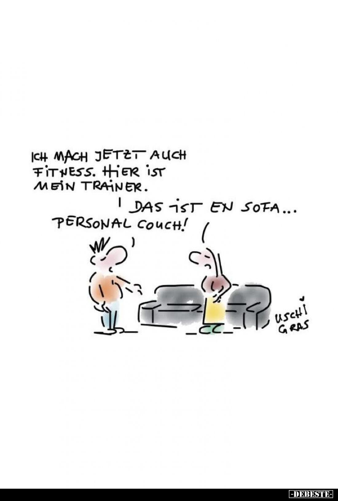 Ich mach jetzt auch Fitness. Hier ist mein Trainer. - Das ist en Sofa... - Personal Couch!