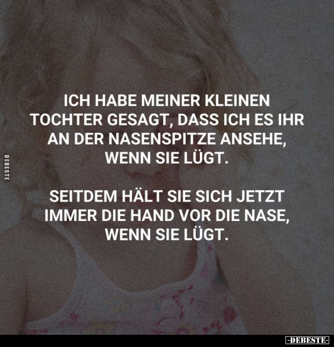 Ich habe meiner kleinen Tochter gesagt.. - Lustige Bilder | DEBESTE.de