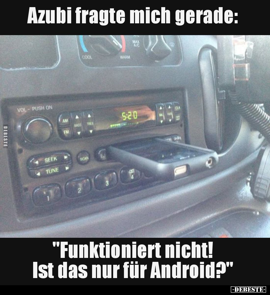 Azubi fragte mich gerade:
"Funktioniert nicht! Ist das nur für Android?"