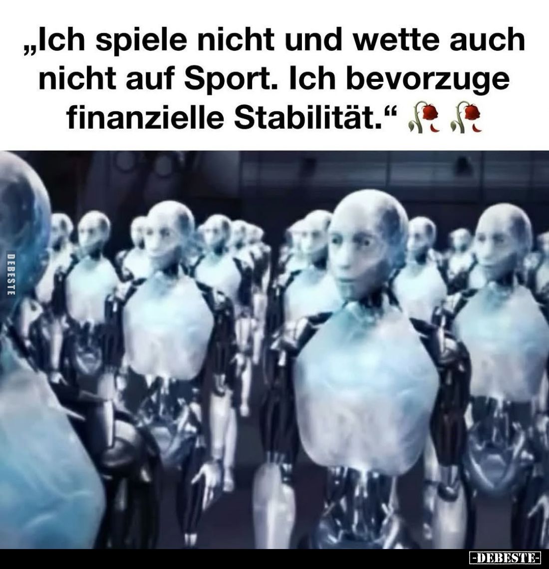 "Ich spiele nicht und wette auch nicht auf Sport. Ich bevorzuge finanzielle Stabilität."