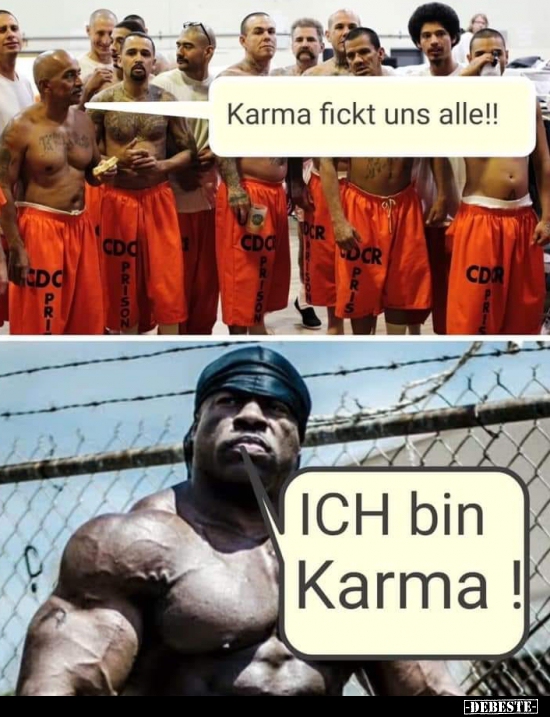 Karma fickt uns alle!