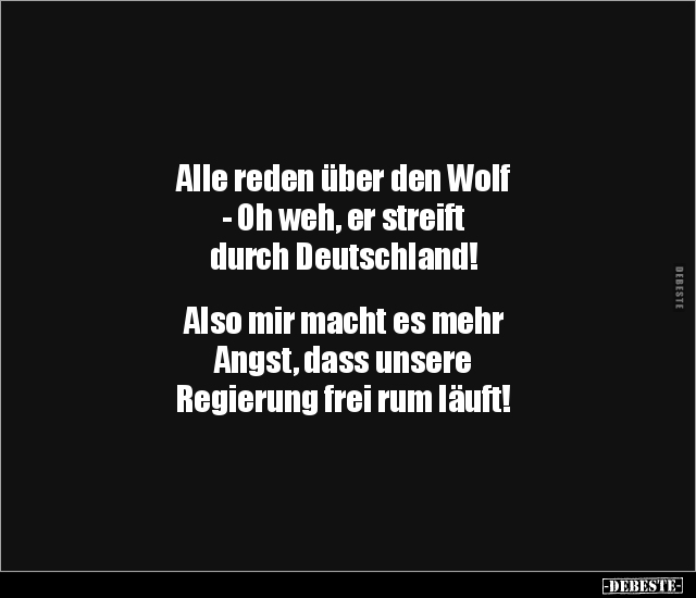 Alle reden über den Wolf - Oh weh, er streift durch.. - Lustige Bilder | DEBESTE.de