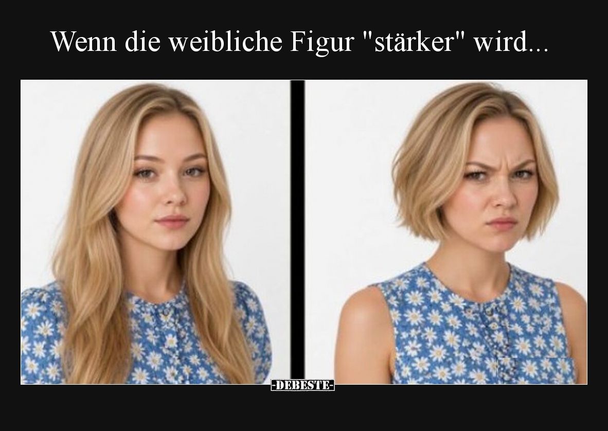 Wenn die weibliche Figur "st�rker" wird