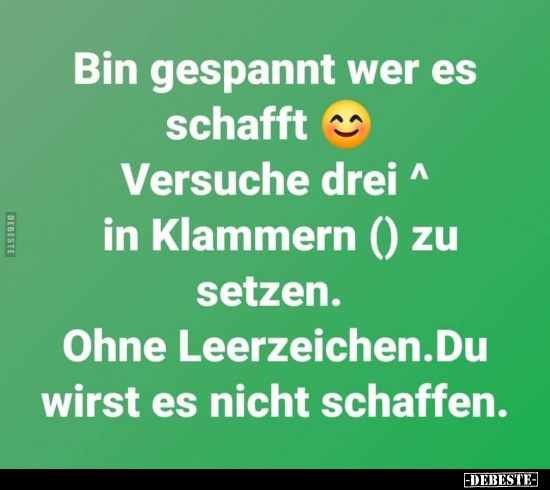 Bin gespannt wer es schafft :)...