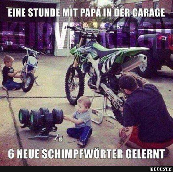 Eine stunde mit Papa in der Garage..