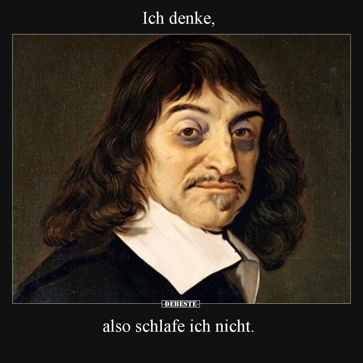 Ich denke, also schlafe ich nicht.