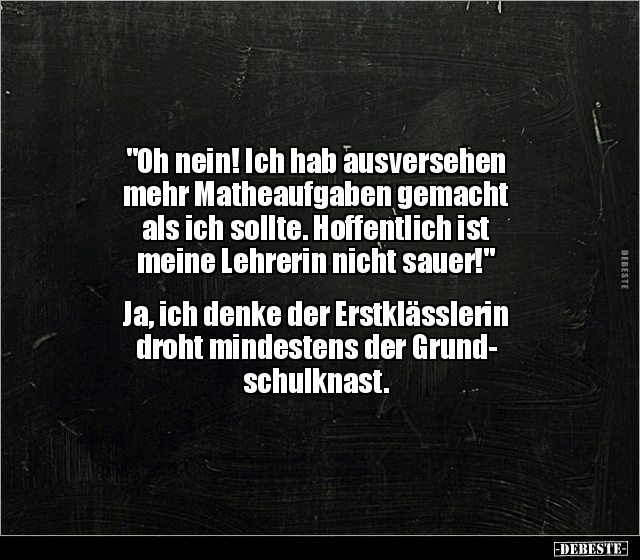 "Oh nein! Ich hab ausversehen mehr Matheaufgaben gemacht.." - Lustige Bilder | DEBESTE.de