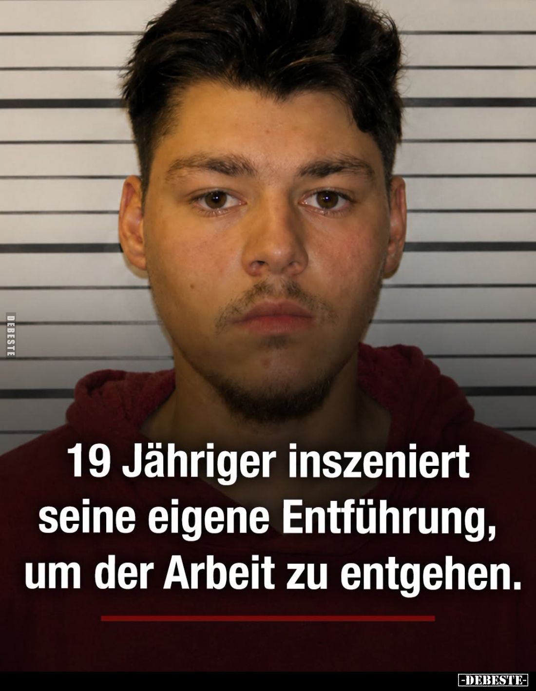 19 Jähriger inszeniert seine eigene Entführung, um der Arbeit zu entgehen.
