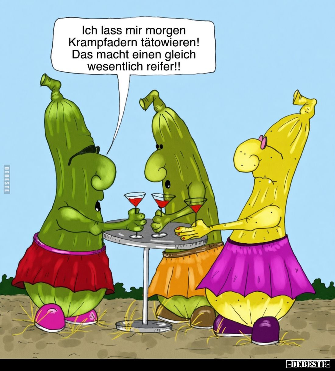 Ich lass mir morgen Krampfadern tätowieren!
Das macht einen gleich wesentlich reifer!!