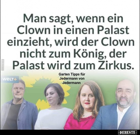 Man sagt, wenn ein Clown in einen Palast einzieht.. - Lustige Bilder | DEBESTE.de