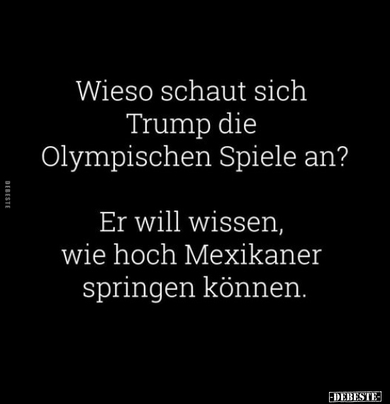 Wieso schaut sich Trump die Olympischen Spiele an?.. - Lustige Bilder | DEBESTE.de