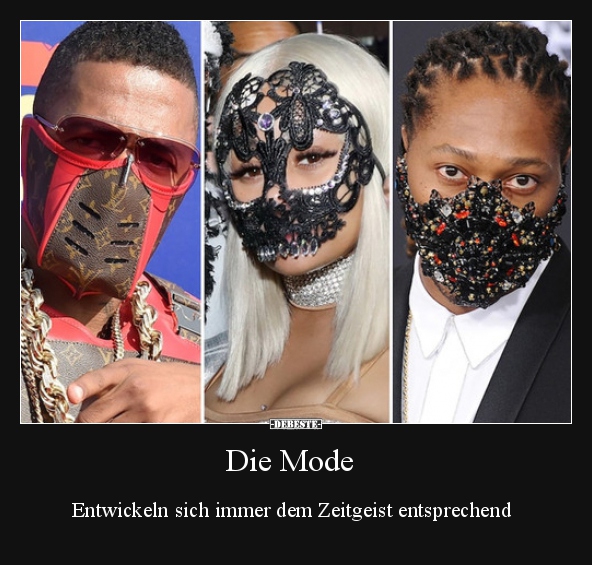 Die Mode entwickeln sich immer dem Zeitgeist..