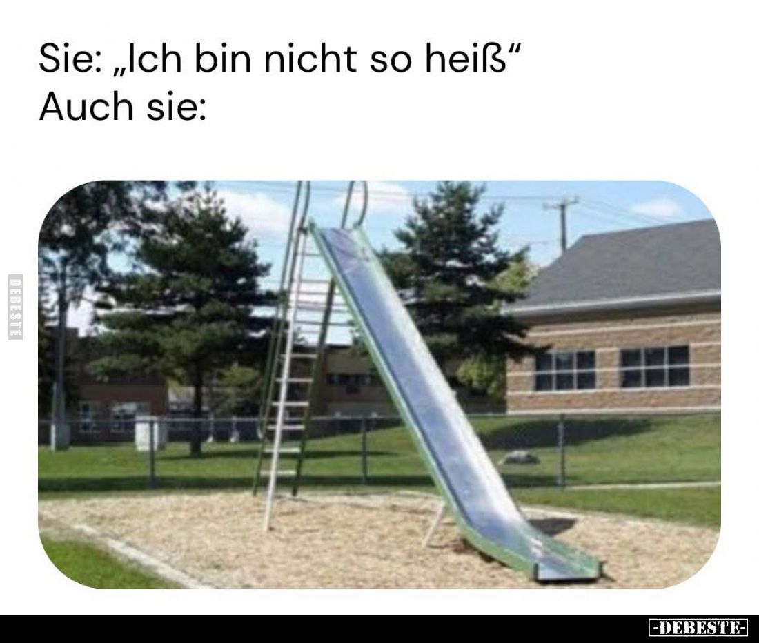 Sie: „Ich bin nicht so heiß“
Auch sie: