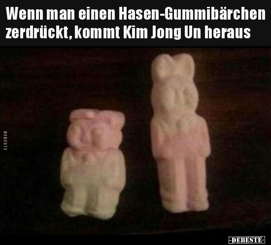 Wenn man einen Hasen-Gummibärchen zerdrückt, kommt Kim.. - Lustige Bilder | DEBESTE.de