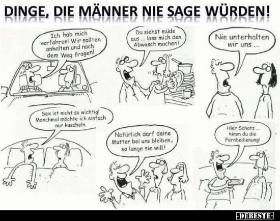 DINGE, DIE MÄNNER NIE SAGE WÜRDEN!