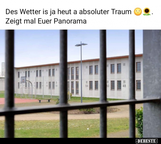 Des Wetter is ja heut a absoluter Traum..