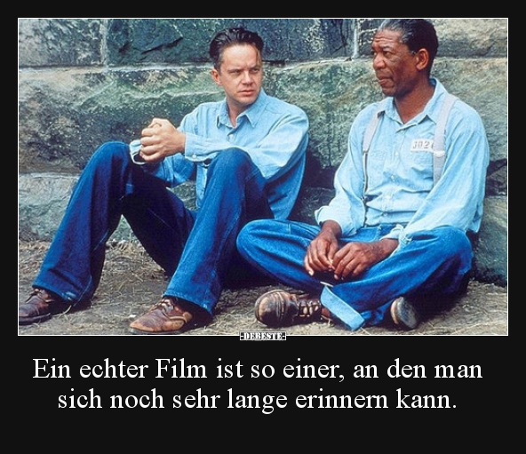 Ein echter Film ist so einer, an den man sich noch sehr.. - Lustige Bilder | DEBESTE.de