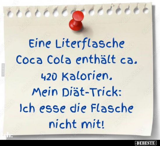 Eine Literflasche Coca Cola enthält ca. 420 Kalorien.. - Lustige Bilder | DEBESTE.de