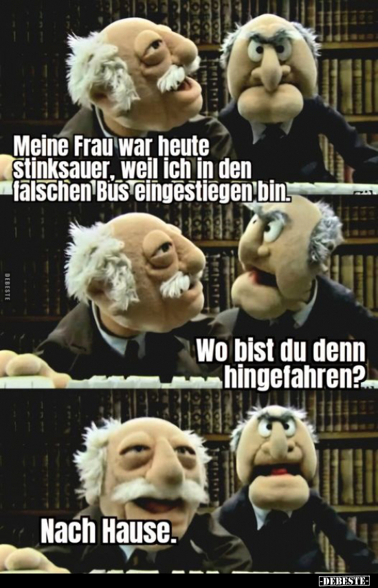 Meine Frau war heute stinksauer, weil ich in den falschen.. - Lustige Bilder | DEBESTE.de