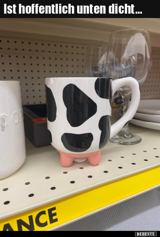 Ist hoffentlich unten dicht...