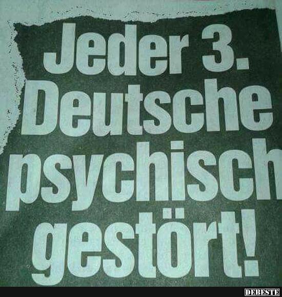 Jeder 3. Deutsche psychisch gestört! - Lustige Bilder | DEBESTE.de