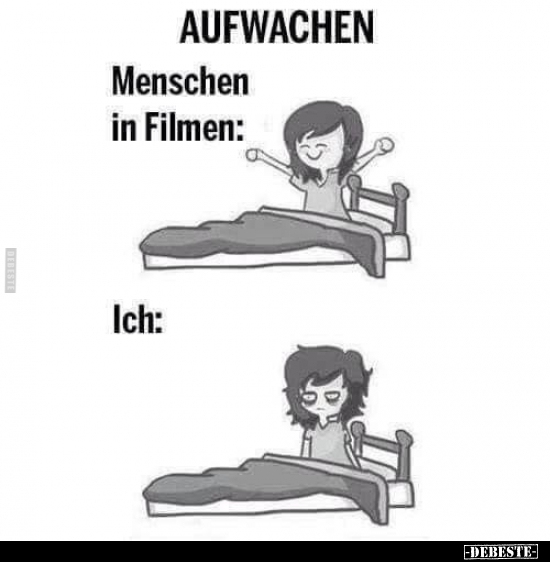 AUFWACHEN - Menschen in Filmen / Ich. - Lustige Bilder | DEBESTE.de