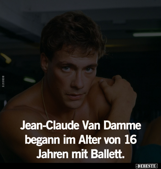 Jean-Claude Van Damme begann.. - Lustige Bilder | DEBESTE.de