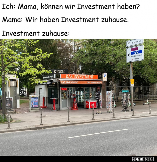 Ich: Mama, können wir Investment haben? Mama: Wir haben.. - Lustige Bilder | DEBESTE.de