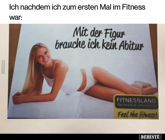 Ich nachdem ich zum ersten Mal im Fitness war.. - Lustige Bilder | DEBESTE.de