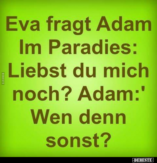 Eva fragt Adam Im Paradies: Liebst du mich noch?.. - Lustige Bilder | DEBESTE.de