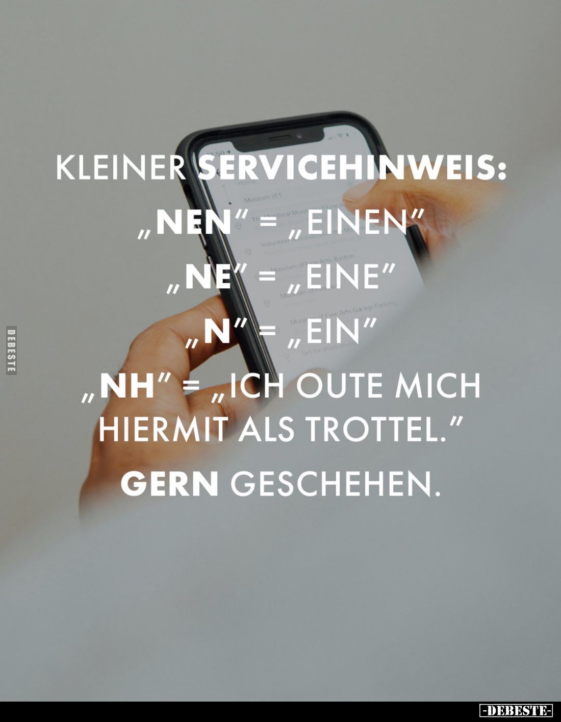 Kleiner Servicehinweis:
„nen“ = „einen“
„ne“ = „eine“
„n“ = „ein“
„nh“ = „Ich oute mich hiermit als Trottel.“
Gern gesch...