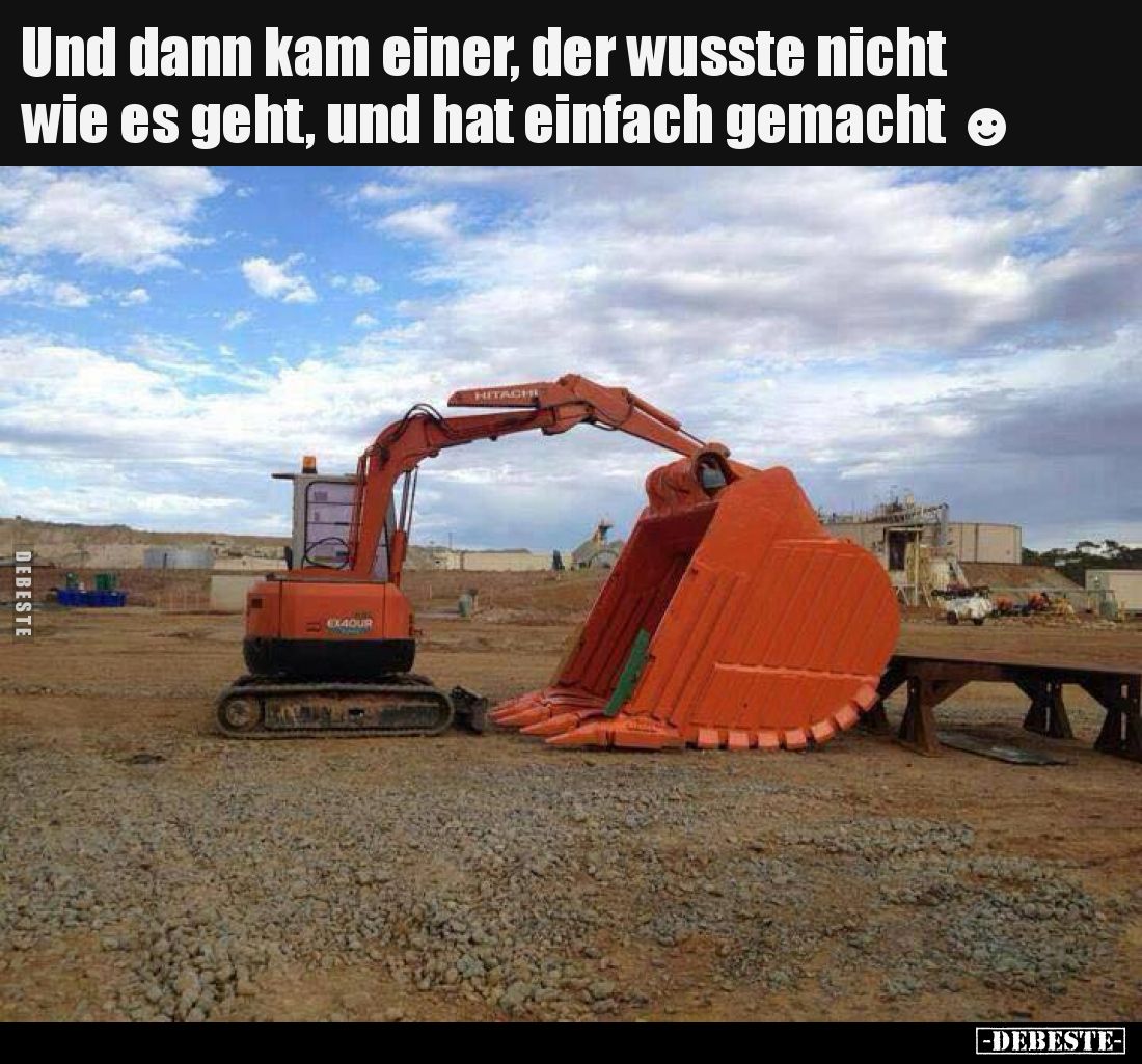 Und dann kam einer, der wusste nicht wie es geht, und hat einfach gemacht.