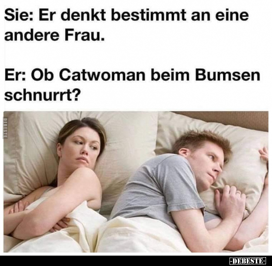 Sie: Er denkt bestimmt an eine andere Frau... - Lustige Bilder | DEBESTE.de