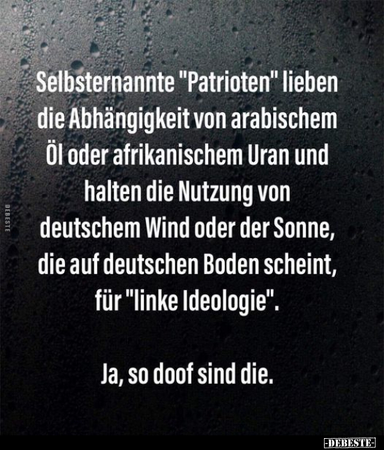 Selbsternannte "Patrioten" lieben die Abhängigkeit von.. - Lustige Bilder | DEBESTE.de