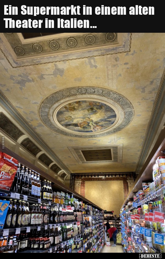 Ein Supermarkt in einem alten Theater in Italien... - Lustige Bilder | DEBESTE.de