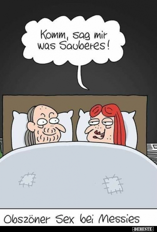 Komm, sag mir was Sauberes!..