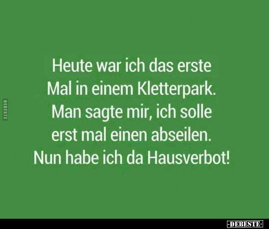 Heute war ich das erste Mal in einem Kletterpark...