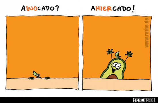 Awocado? - Ahiercado!.. - Lustige Bilder | DEBESTE.de