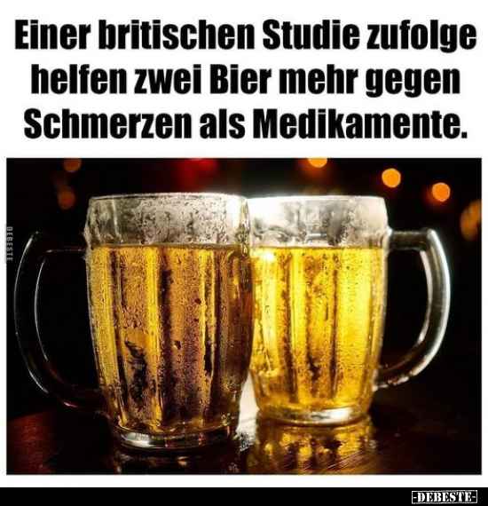 Einer britischen Studie zufolge helfen zwei Bier.. - Lustige Bilder | DEBESTE.de