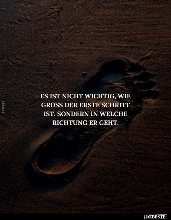 Es ist nicht wichtig, wie gross der erste Schritt ist.. - Lustige Bilder | DEBESTE.de