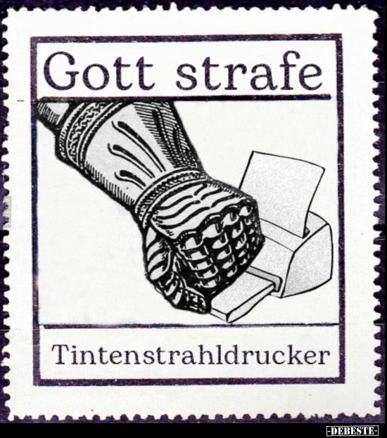 Gott Strafe Tintenstrahldrucker.. - Lustige Bilder | DEBESTE.de
