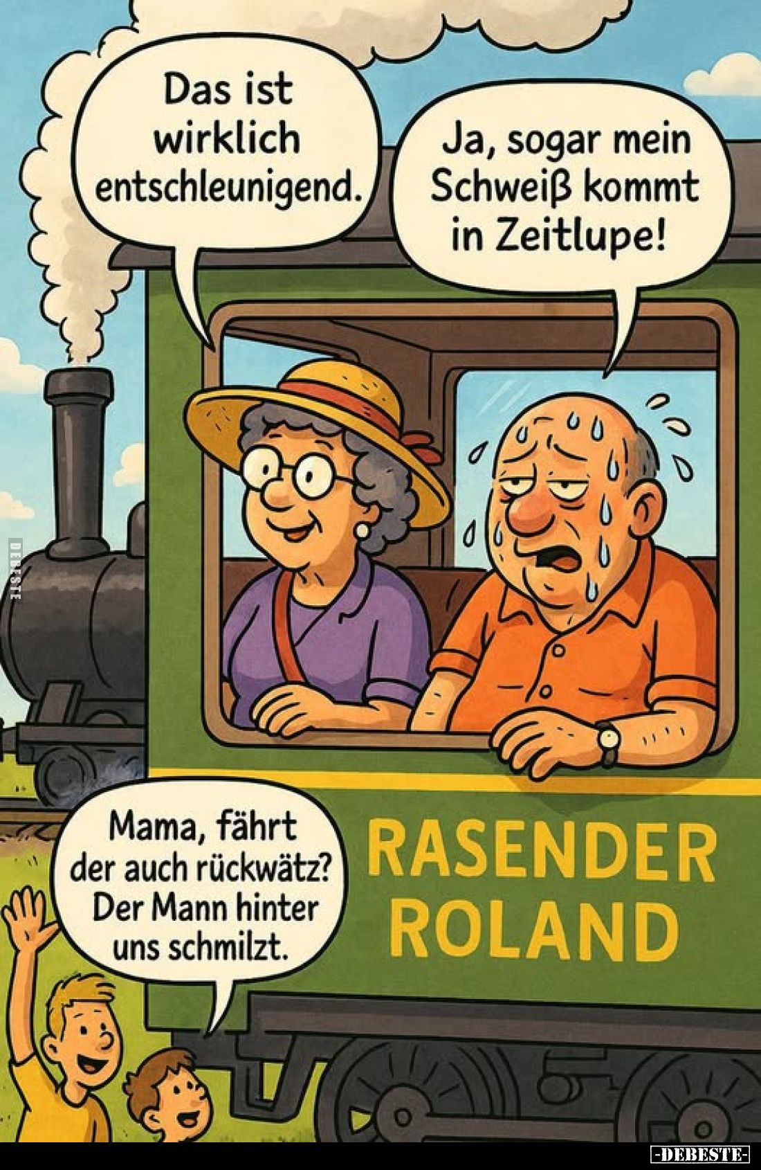 Das ist wirklich entschleunigend. -
Ja, sogar mein Schweiß kommt in Zeitlupe! -
Mama, fährt der aamaruckwätz?
Der Mann hin...