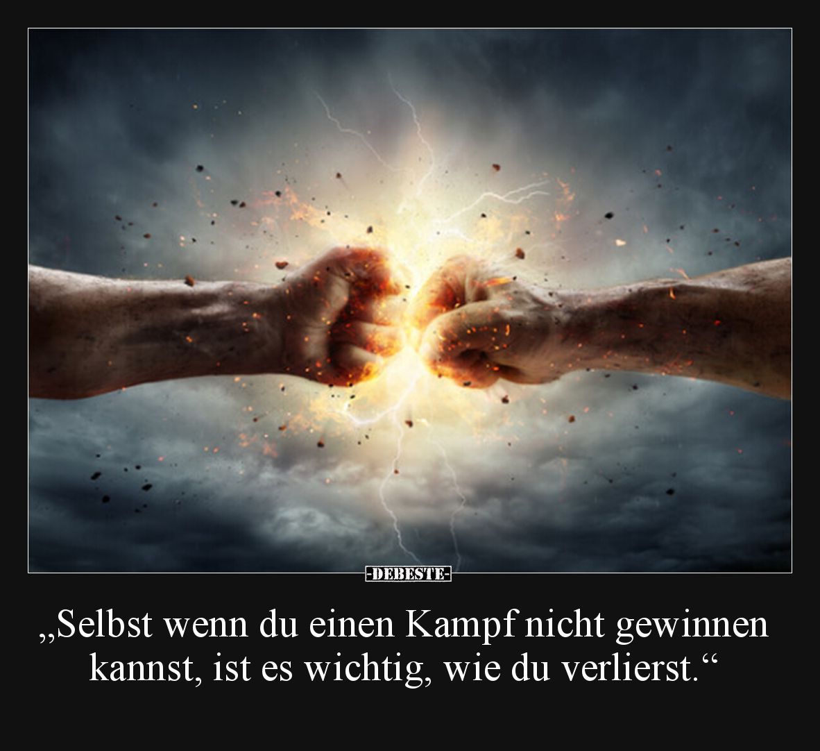 „Selbst wenn du einen Kampf nicht gewinnen kannst, ist es wichtig, wie du verlierst.“