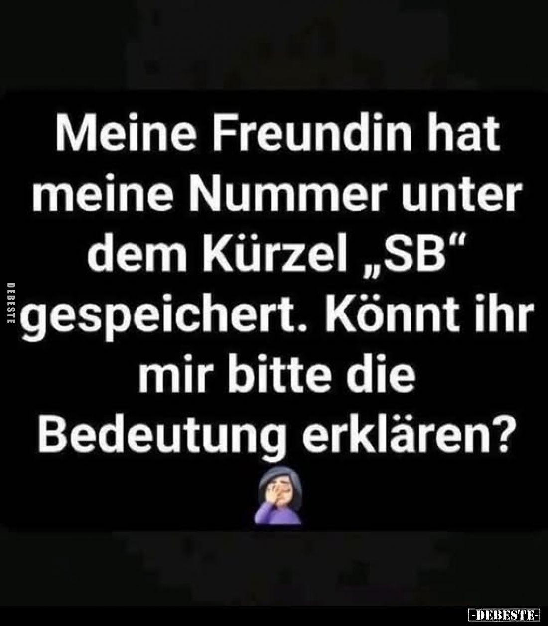 Meine Freundin hat meine Nummer unter dem Kürzel „SB" gespeichert. Könnt ihr mir bitte die Bedeutung erklären?