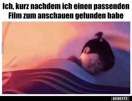 Ich, kurz nachdem ich einen passenden Film zum anschauen.. - Lustige Bilder | DEBESTE.de