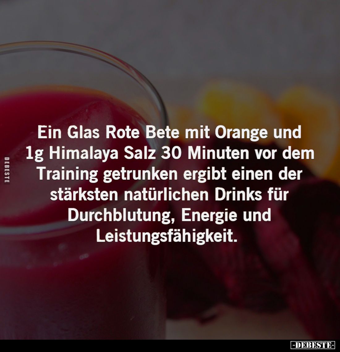Ein Glas Rote Bete mit Orange und 1g Himalaya Salz 30 Minuten vor dem Training getrunken ergibt einen der stärksten natürlich...