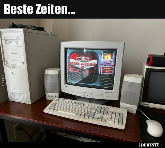 Beste Zeiten...