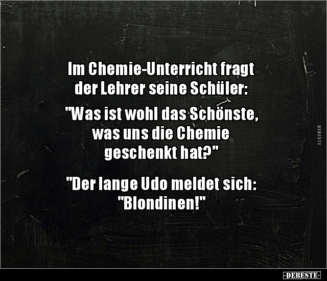 Im Chemie-Unterricht fragt der Lehrer seine.. - Lustige Bilder | DEBESTE.de