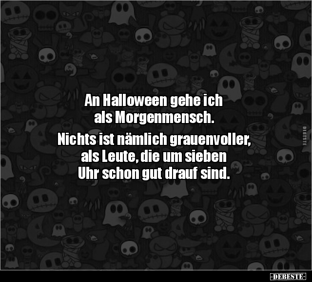 An Halloween gehe ich als Morgenmensch.. - Lustige Bilder | DEBESTE.de