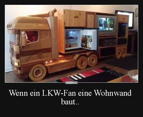 Wenn ein LKW-Fan eine Wohnwand baut.. - Lustige Bilder | DEBESTE.de